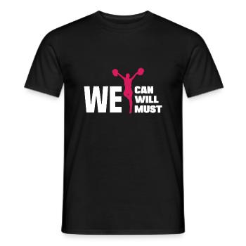 We Can Will Must Gymnast Cheerleader Cheerdancing - Männer T-Shirt - Schwarz - Vorne - AI Model Male 178 light (178cm)