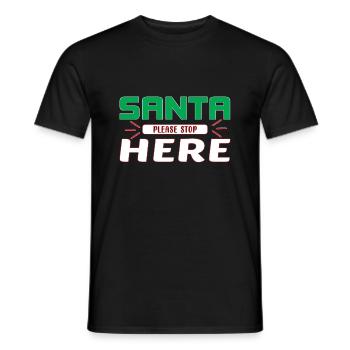 Santa please Stop here - Männer T-Shirt - Schwarz - Vorne - AI Model Male 178 light (178cm)