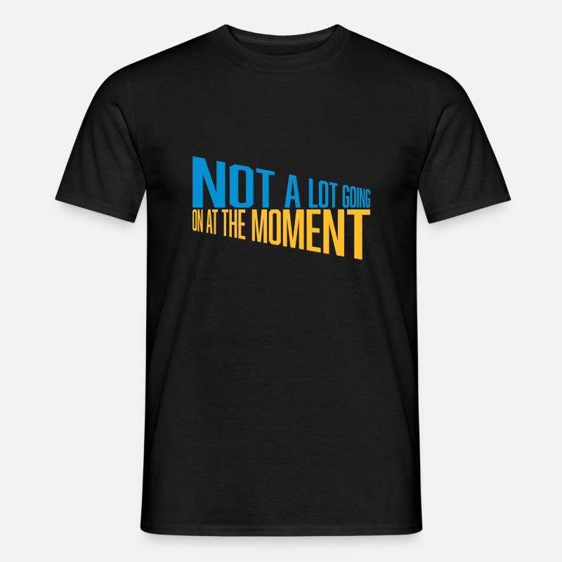Not much going on - Männer T-Shirt - Schwarz