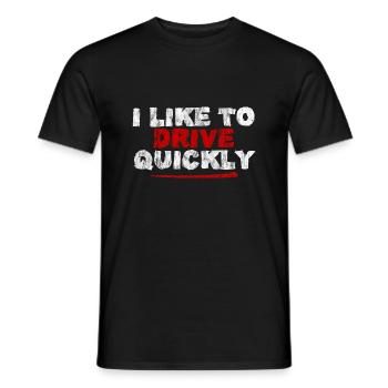 I Like To Drive Quickly 3 - Men's T-Shirt - black - Front - AI Model Male 178 light (178cm)