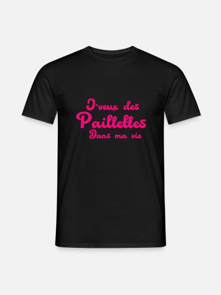 J'veux des paillettes dans ma vie - T-shirt homme - noir