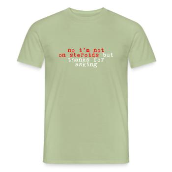 Non, je ne suis pas sous stéroïdes, mais merci d’avoir demandé 4 - T-shirt homme - vert sauge - Devant - AI Model Male 178 light (178cm)