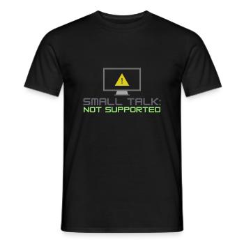 Small Talk Not Supported - Men's T-Shirt - black - Front - AI Model Male 178 light (178cm)