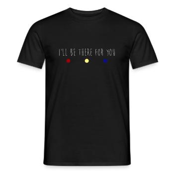 Friends | I'll be there for you - Men's T-Shirt - black - Front - AI Model Male 178 light (178cm)