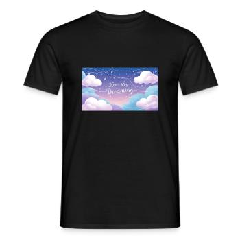 "Hör nie auf zu träumen" - Männer T-Shirt - Schwarz - Vorne - AI Model Male 178 light (178cm)