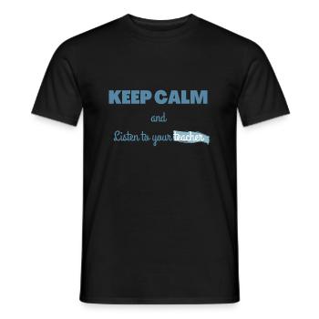 Keep calm and listen to your teacher | Cadeau prof - T-shirt homme - noir - Devant - AI Model Male 178 light (178cm)