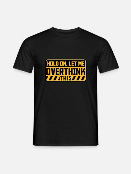 Let me overthink this - Men's T-Shirt - black