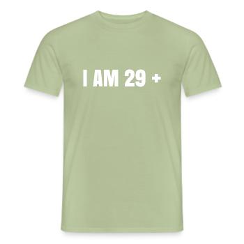 I am 29 plus - 30th birthday gift - Men's T-Shirt - sage - Front - AI Model Male 178 light (178cm)