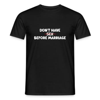 don't have s*x before marriage - Männer T-Shirt - Schwarz - Vorne - AI Model Male 178 light (178cm)