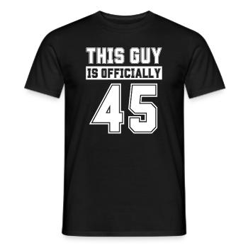 Dieser Typ ist offiziell 45 Jahre alt Feiern Sie 45 - Männer T-Shirt - Schwarz - Vorne - AI Model Male 178 light (178cm)