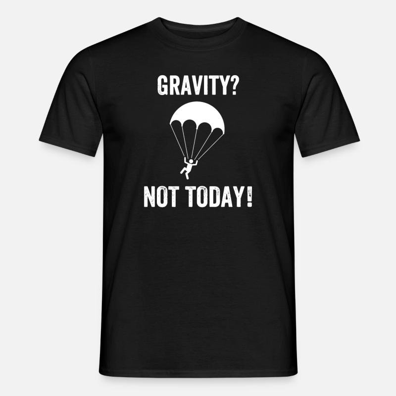 Gravity? Not Today! - Männer T-Shirt - Schwarz