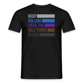 Keep Rolling Until The Belt Turns Black Jiu Jitsu - Men's T-Shirt - black - Front - AI Model Male 178 light (178cm)