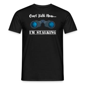 Can not, I'm stalking again - Men's T-Shirt - black - Front - AI Model Male 178 light (178cm)