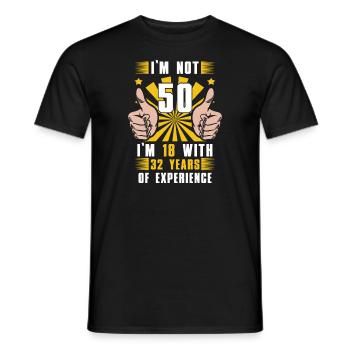 Je n’ai pas 50 ans, j’en ai 18 avec 32 ans d’expérience - T-shirt homme - noir - Devant - AI Model Male 178 light (178cm)