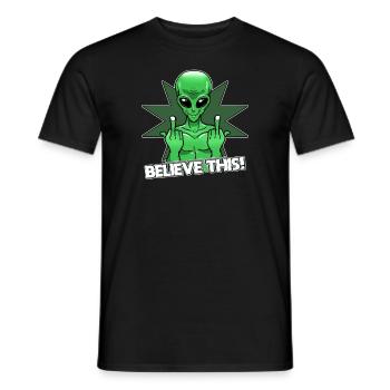 Alien Middle Finger Believe It - Men's T-Shirt - black - Front - AI Model Male 178 light (178cm)
