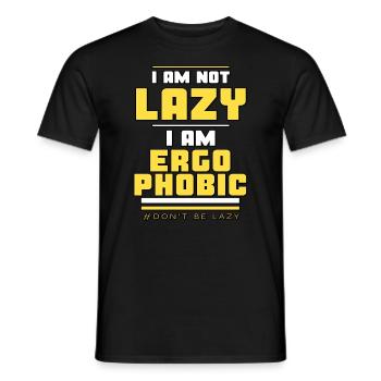 Ergophobic, not lazy. - Men's T-Shirt - black - Front - AI Model Male 178 light (178cm)