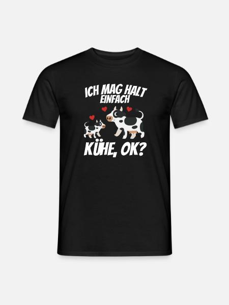 Ich mag halt einfach Kühe Ok Bauernhof Tier Kuh - Männer T-Shirt - Schwarz