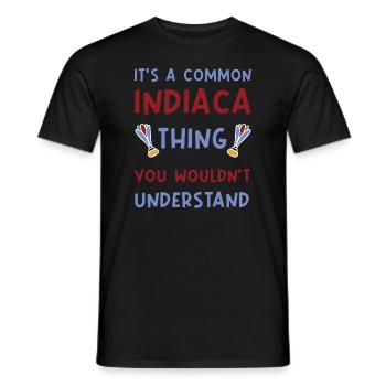 It's a common indiaca thing you wouldnt understand - Männer T-Shirt - Schwarz - Vorne - AI Model Male 178 light (178cm)