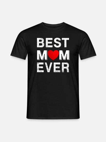 Best Mom Ever - Men's T-Shirt - black