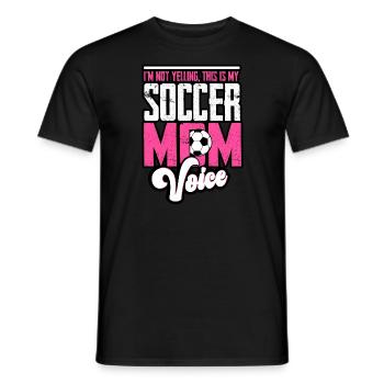 I’m Not Yelling, This Is My Soccer Mom Voice - Men's T-Shirt - black - Front - AI Model Male 178 light (178cm)