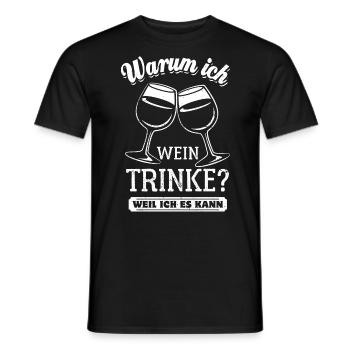 Warum ich Wein trinke? Weil ich es kann - Spruch - Männer T-Shirt - Schwarz - Vorne - AI Model Male 178 light (178cm)