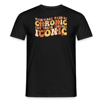 this back pain is chronic but these tiddies iconic - Men's T-Shirt - black - Front - AI Model Male 178 light (178cm)