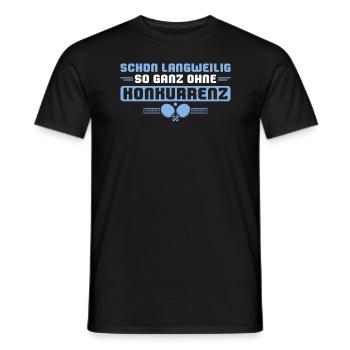 Tischtennis Langweilig ohne Konkurrenz - Männer T-Shirt - Schwarz - Vorne - AI Model Male 178 light (178cm)