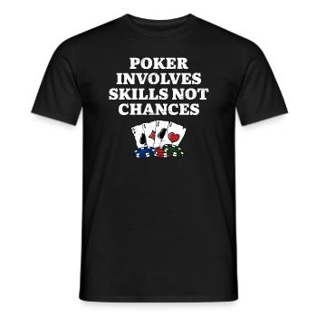 Poker Involves Skills not Chances Poker Player - Men's T-Shirt - black - Front - AI Model Male 178 light (178cm)