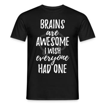 Brains are awesome funny saying intelligence - Men's T-Shirt - black - Front - AI Model Male 178 light (178cm)