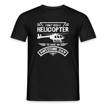 Je n’ai besoin que d’un hélicoptère pour passer une journée géniale - T-shirt homme - noir - Devant - AI Model Male 178 light (178cm)