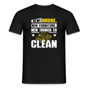 New house new furniture new things to clean - Men's T-Shirt - black - Front - AI Model Male 178 light (178cm)