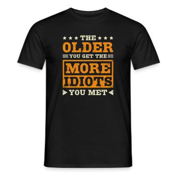 The older you get the more idiots you met - Men's T-Shirt - black - Front - AI Model Male 178 light (178cm)