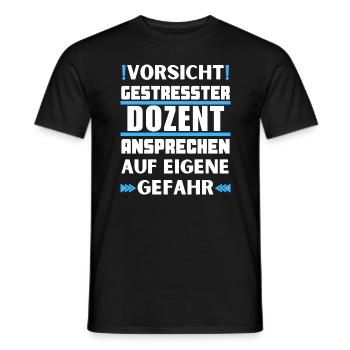 Don't talk to a stressed lecturer! - Men's T-Shirt - black - Front - AI Model Male 178 light (178cm)