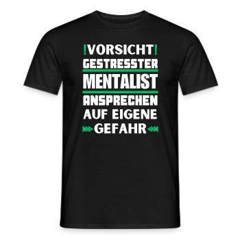 Don't appeal to stressed mentalists! - Men's T-Shirt - black - Front - AI Model Male 178 light (178cm)