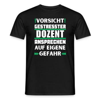 Don't talk to a stressed lecturer! - Men's T-Shirt - black - Front - AI Model Male 178 light (178cm)