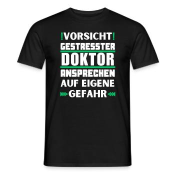 Don't talk to stressed doctor! - Men's T-Shirt - black - Front - AI Model Male 178 light (178cm)