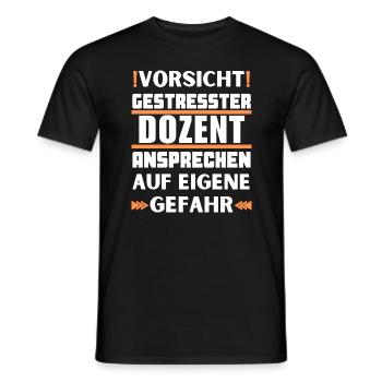 Don't talk to a stressed lecturer! - Men's T-Shirt - black - Front - AI Model Male 178 light (178cm)