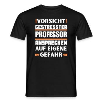 Don't talk to a stressed professor! - Men's T-Shirt - black - Front - AI Model Male 178 light (178cm)