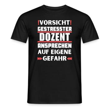 Don't talk to a stressed lecturer! - Men's T-Shirt - black - Front - AI Model Male 178 light (178cm)