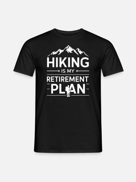 Hiking Is My Retirement Plan - Männer T-Shirt - Schwarz