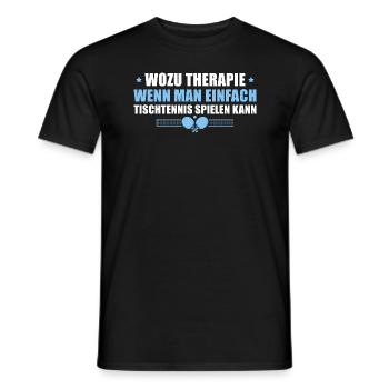Wozu Therapie wenn man Tischtennis spielen kann - Männer T-Shirt - Schwarz - Vorne - AI Model Male 178 light (178cm)