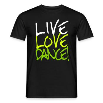 Live Love Dance! - Männer T-Shirt - Schwarz - Vorne - AI Model Male 178 light (178cm)