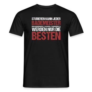 Studieren kann jeder; Bademeister sind die Besten - Männer T-Shirt - Schwarz - Vorne - AI Model Male 178 light (178cm)
