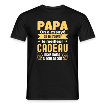 Papa On a Essayé De Te Trouver Le Meilleur Cadeau - T-shirt homme - noir - Devant - AI Model Male 178 light (178cm)