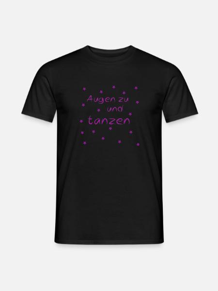 Augen zu und tanzen - Männer T-Shirt - Schwarz