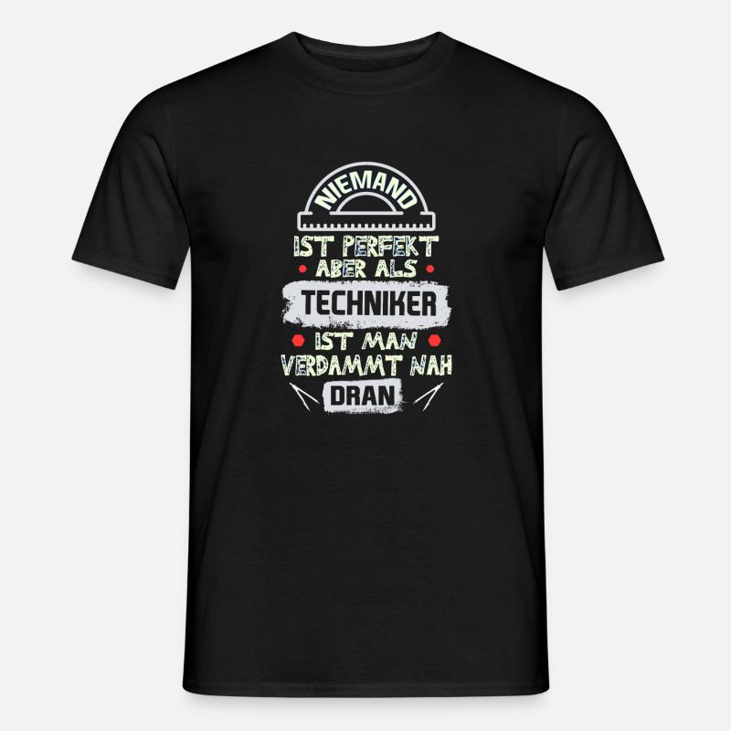 Techniker spruch - Männer T-Shirt - Schwarz