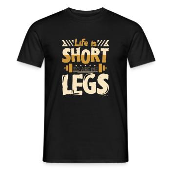 Life is short so are my legs - Men's T-Shirt - black - Front - AI Model Male 178 light (178cm)