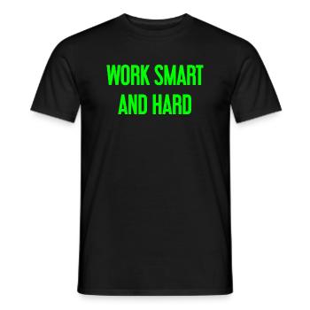 Work Smart and Hard – Success motto for doers - Men's T-Shirt - black - Front - AI Model Male 178 light (178cm)