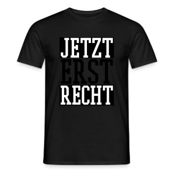 Jetzt erst Recht - Männer T-Shirt - Schwarz - Vorne - AI Model Male 178 light (178cm)