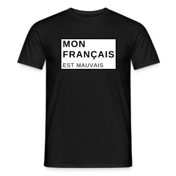 Mein Französisch ist schlecht - Französisch - Männer T-Shirt - Schwarz - Vorne - AI Model Male 178 light (178cm)